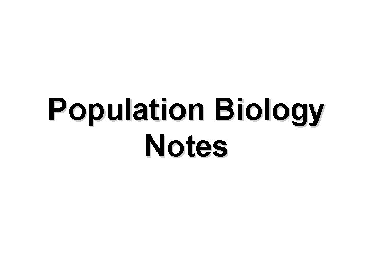 Population Biology Notes 