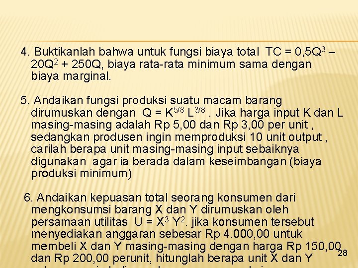 4. Buktikanlah bahwa untuk fungsi biaya total TC = 0, 5 Q 3 –