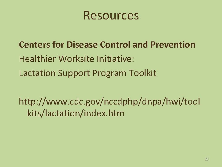 Resources Centers for Disease Control and Prevention Healthier Worksite Initiative: Lactation Support Program Toolkit