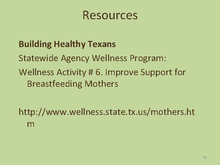 Resources Building Healthy Texans Statewide Agency Wellness Program: Wellness Activity # 6. Improve Support