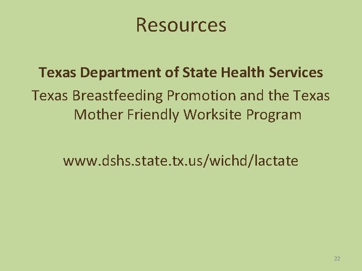 Resources Texas Department of State Health Services Texas Breastfeeding Promotion and the Texas Mother