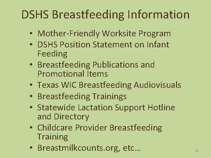 DSHS Breastfeeding Information • Mother-Friendly Worksite Program • DSHS Position Statement on Infant Feeding