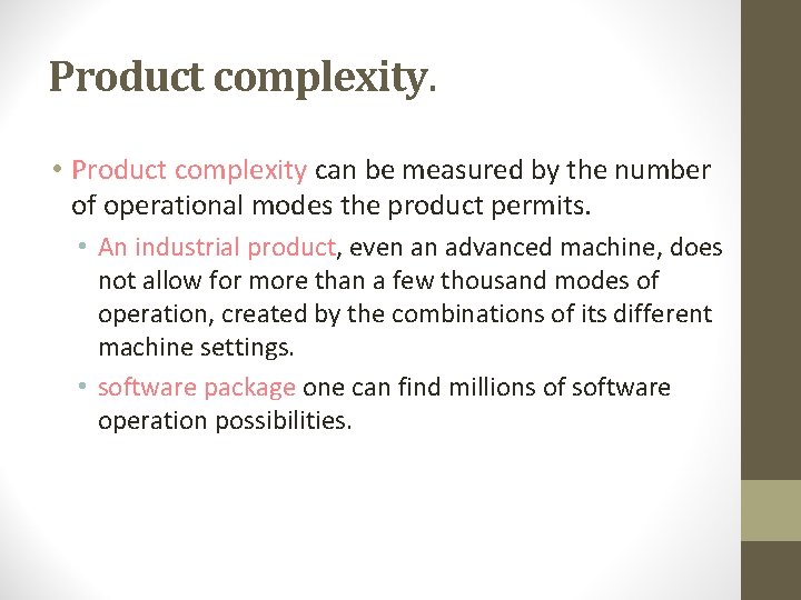 Product complexity. • Product complexity can be measured by the number of operational modes