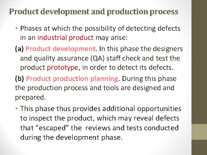 Product development and production process • Phases at which the possibility of detecting defects