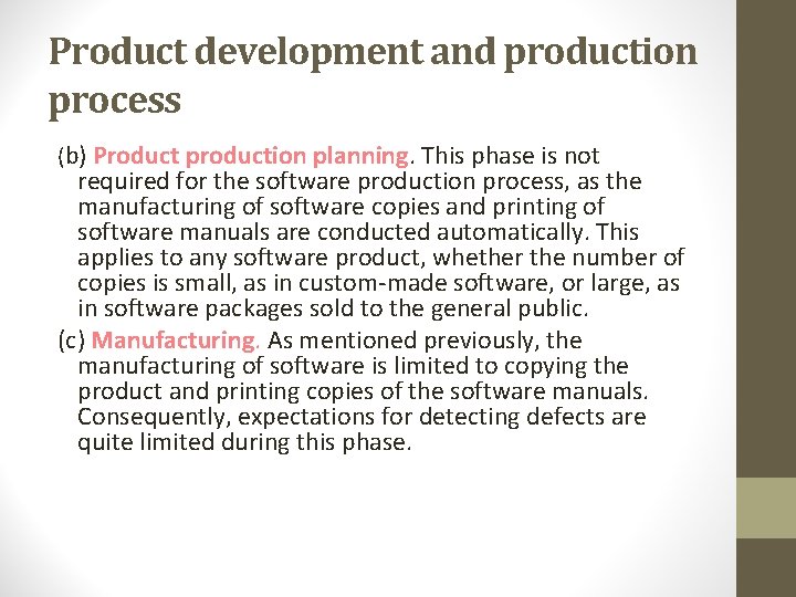 Product development and production process (b) Product production planning. This phase is not required