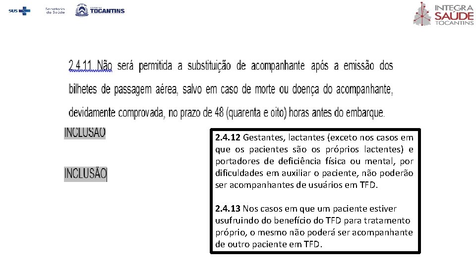 2. 4. 12 Gestantes, lactantes (exceto nos casos em que os pacientes são os