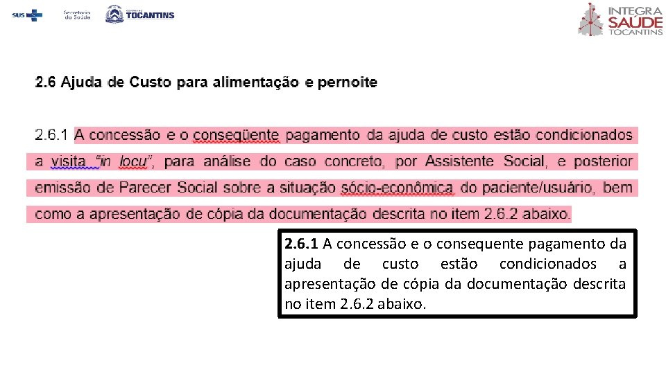2. 6. 1 A concessão e o consequente pagamento da ajuda de custo estão