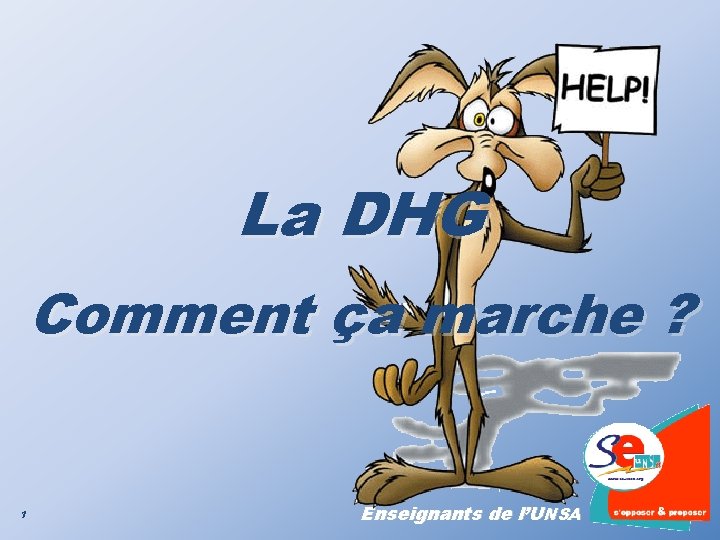 La DHG Comment ça marche ? 1 Enseignants de l’UNSA 