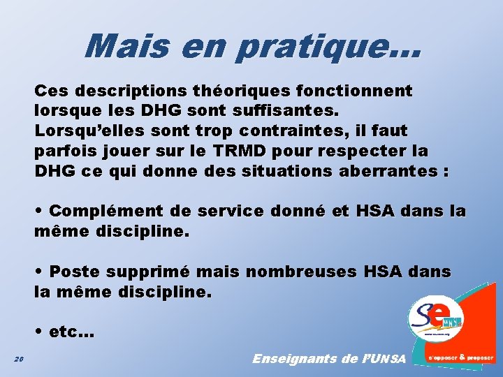 Mais en pratique… Ces descriptions théoriques fonctionnent lorsque les DHG sont suffisantes. Lorsqu’elles sont