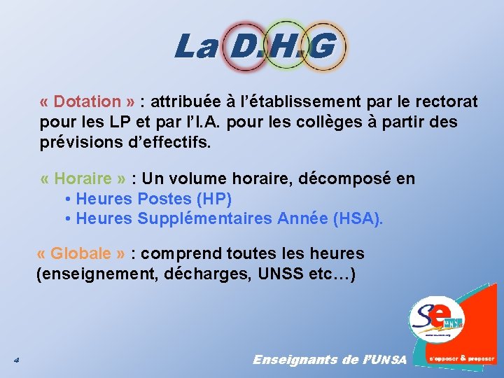 La D. H. G « Dotation » : attribuée à l’établissement par le rectorat