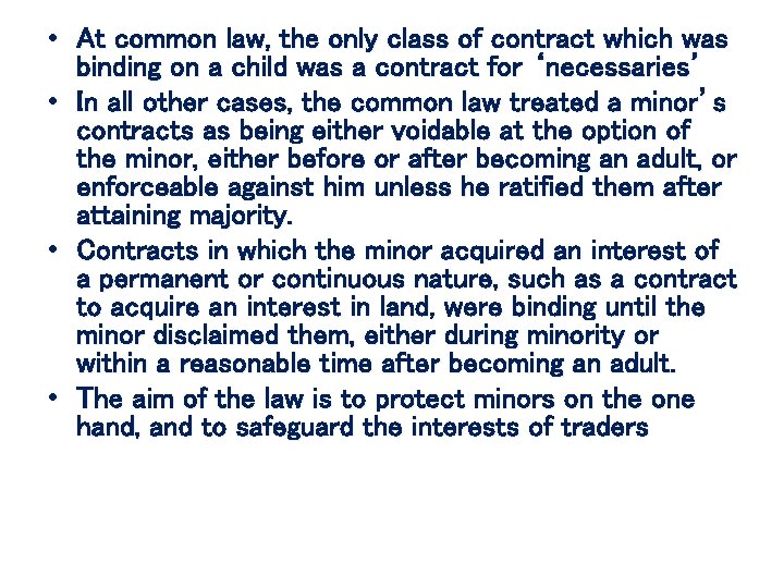  • At common law, the only class of contract which was binding on