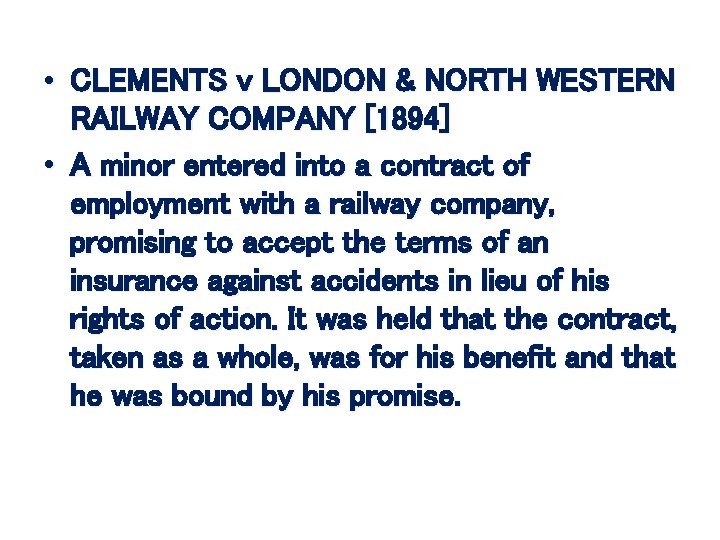  • CLEMENTS v LONDON & NORTH WESTERN RAILWAY COMPANY [1894] • A minor