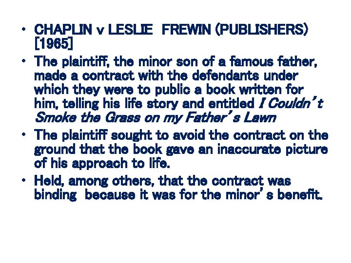  • CHAPLIN v LESLIE FREWIN (PUBLISHERS) [1965] • The plaintiff, the minor son