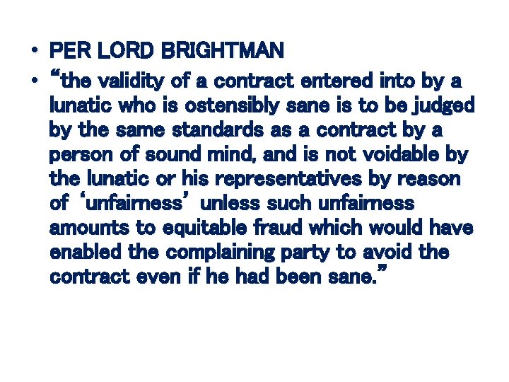  • PER LORD BRIGHTMAN • “the validity of a contract entered into by