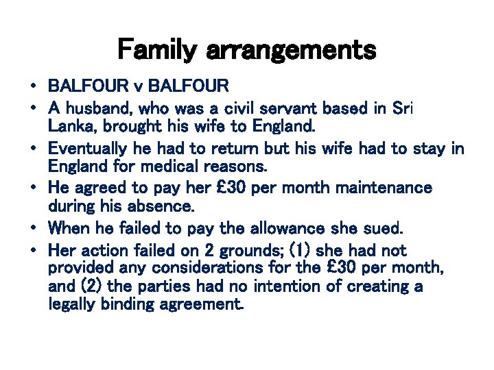 Family arrangements • BALFOUR v BALFOUR • A husband, who was a civil servant