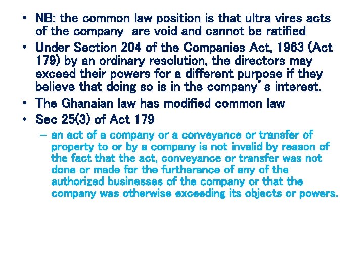  • NB: the common law position is that ultra vires acts of the