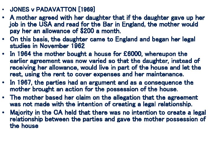  • JONES v PADAVATTON [1969] • A mother agreed with her daughter that