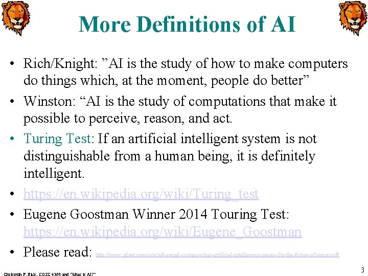 More Definitions of AI • Rich/Knight: ”AI is the study of how to make