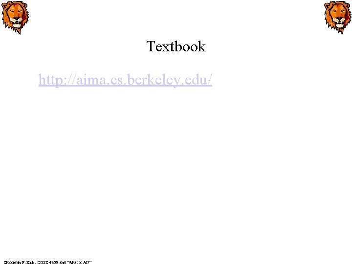 Textbook http: //aima. cs. berkeley. edu/ 