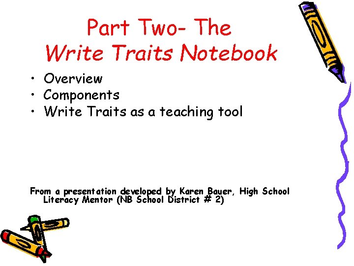 Part Two- The Write Traits Notebook • Overview • Components • Write Traits as