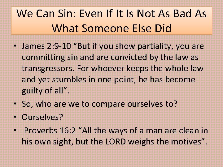 We Can Sin: Even If It Is Not As Bad As What Someone Else