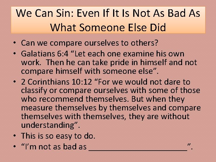 We Can Sin: Even If It Is Not As Bad As What Someone Else