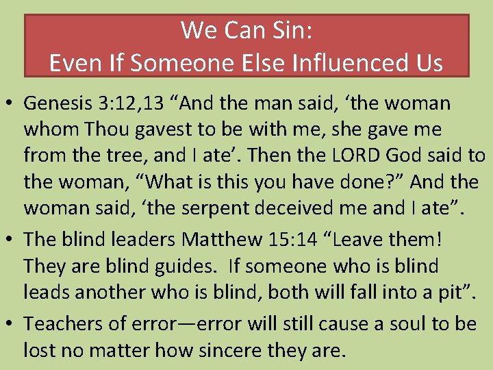 We Can Sin: Even If Someone Else Influenced Us • Genesis 3: 12, 13