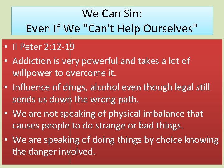 We Can Sin: Even If We "Can't Help Ourselves" • II Peter 2: 12