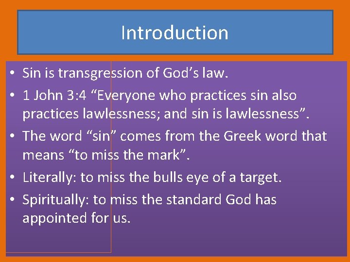 Introduction • Sin is transgression of God’s law. • 1 John 3: 4 “Everyone