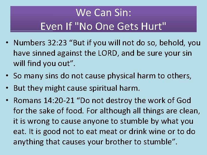 We Can Sin: Even If "No One Gets Hurt" • Numbers 32: 23 “But