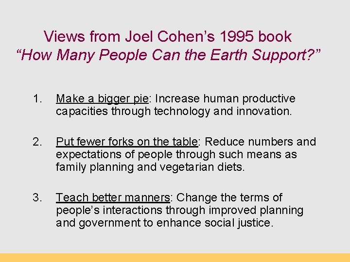Views from Joel Cohen’s 1995 book “How Many People Can the Earth Support? ”