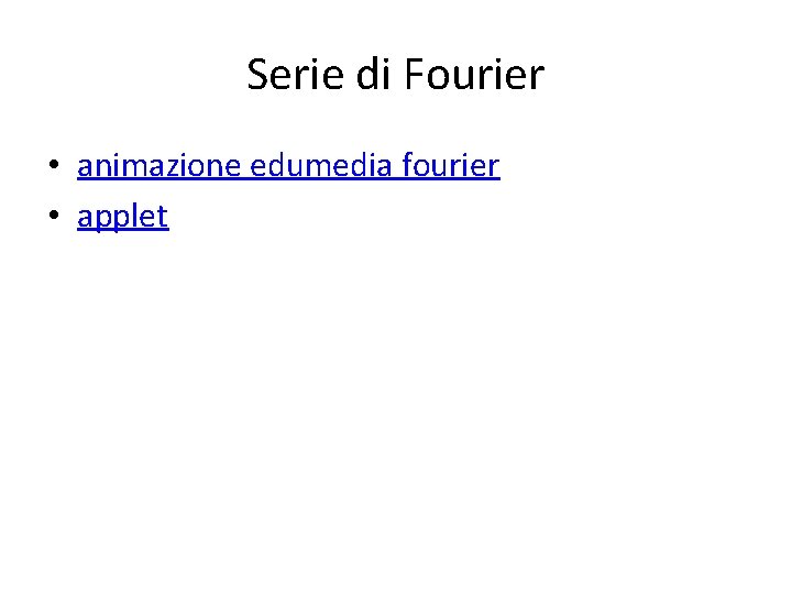 Serie di Fourier • animazione edumedia fourier • applet 