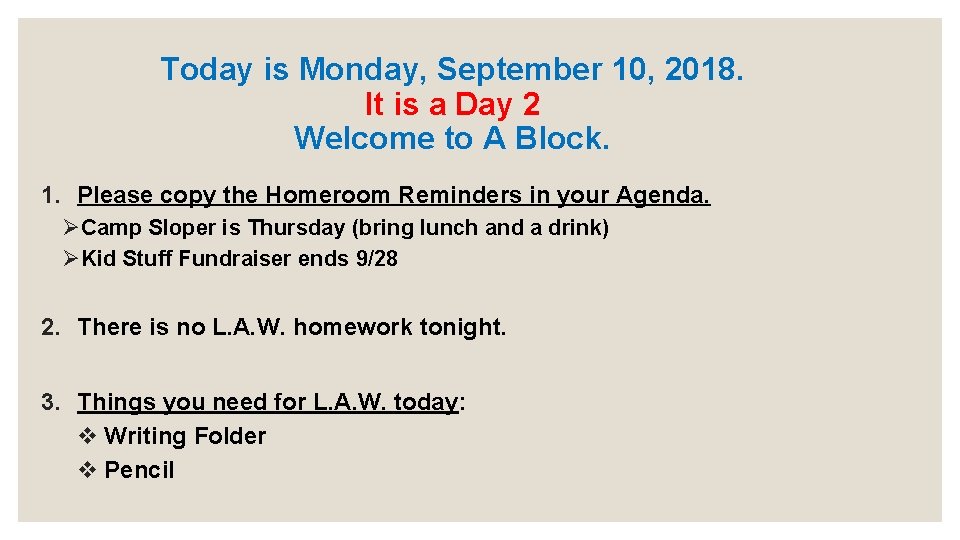 Today is Monday, September 10, 2018. It is a Day 2 Welcome to A