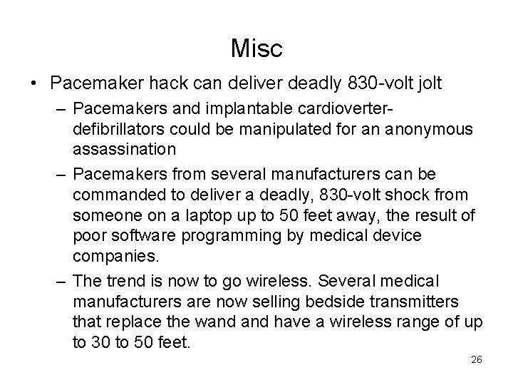 Misc • Pacemaker hack can deliver deadly 830 -volt jolt – Pacemakers and implantable