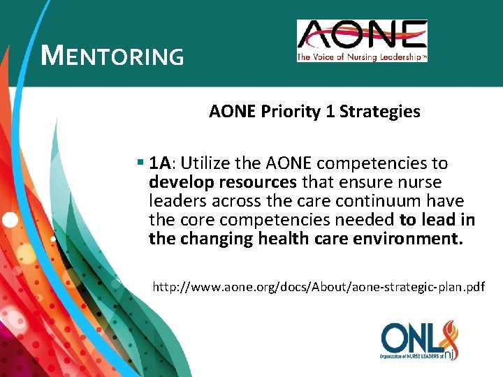 MENTORING AONE Priority 1 Strategies § 1 A: Utilize the AONE competencies to develop