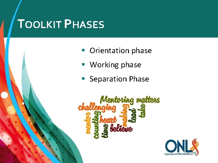 TOOLKIT PHASES § Orientation phase § Working phase § Separation Phase 