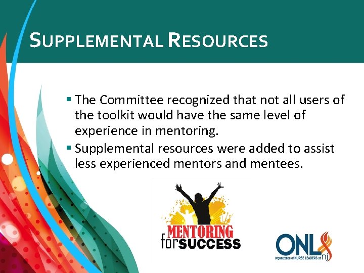 SUPPLEMENTAL RESOURCES § The Committee recognized that not all users of the toolkit would