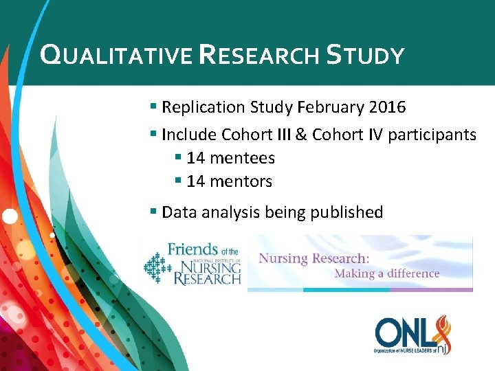 QUALITATIVE RESEARCH STUDY § Replication Study February 2016 § Include Cohort III & Cohort