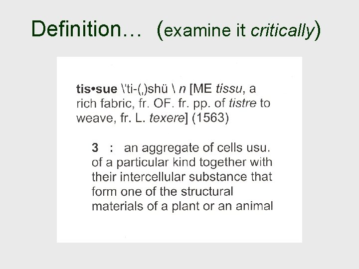 Definition… (examine it critically) 