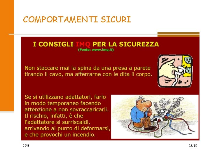 COMPORTAMENTI SICURI 2009 53/55 COMPORTAMENTI SICURI 2009 53/55