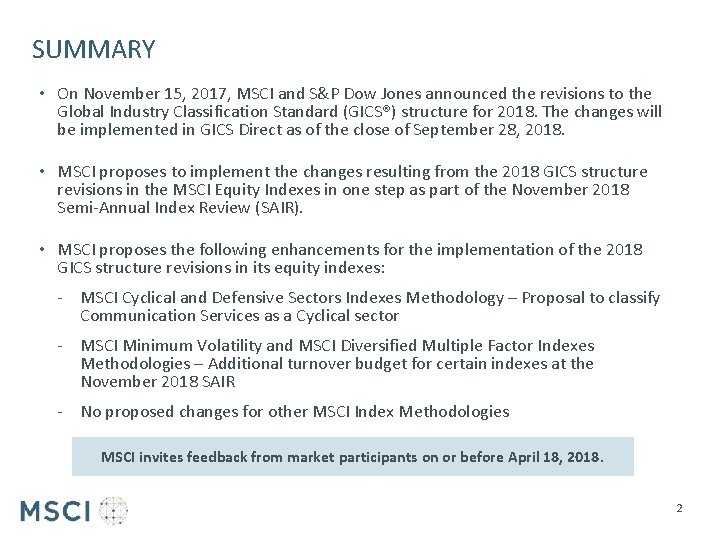 SUMMARY • On November 15, 2017, MSCI and S&P Dow Jones announced the revisions