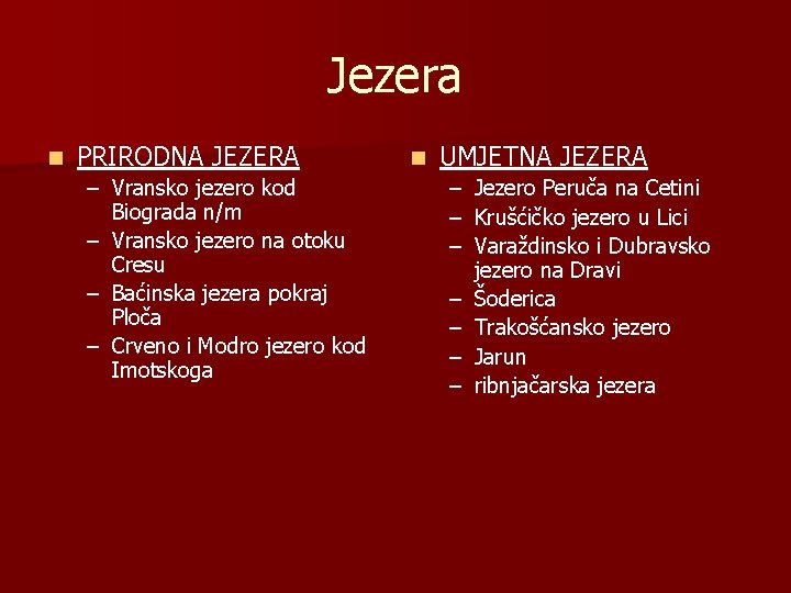 Jezera n PRIRODNA JEZERA – Vransko jezero kod Biograda n/m – Vransko jezero na