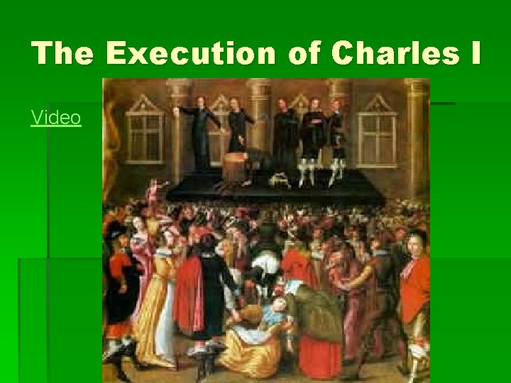 The Execution of Charles I Video 