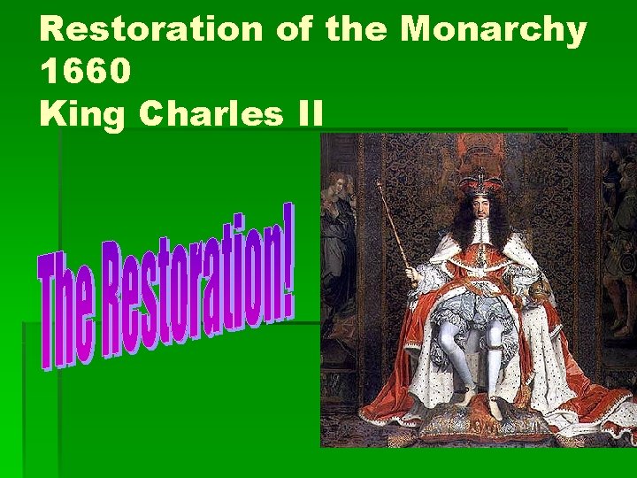 Restoration of the Monarchy 1660 King Charles II 