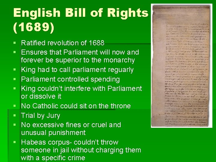 English Bill of Rights (1689) § Ratified revolution of 1688 § Ensures that Parliament