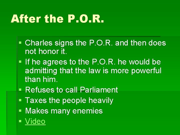 After the P. O. R. § Charles signs the P. O. R. and then