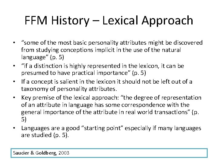 FFM History – Lexical Approach • “some of the most basic personality attributes might