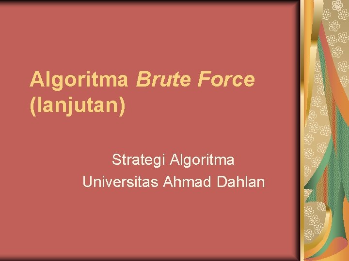 Algoritma Brute Force (lanjutan) Strategi Algoritma Universitas Ahmad Dahlan 