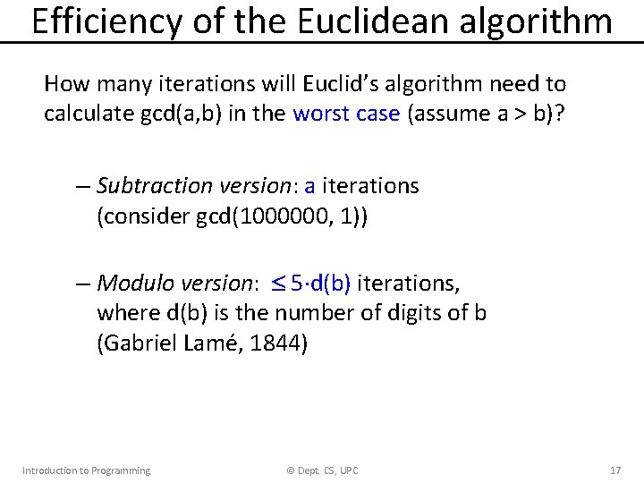 Efficiency of the Euclidean algorithm How many iterations will Euclid’s algorithm need to calculate