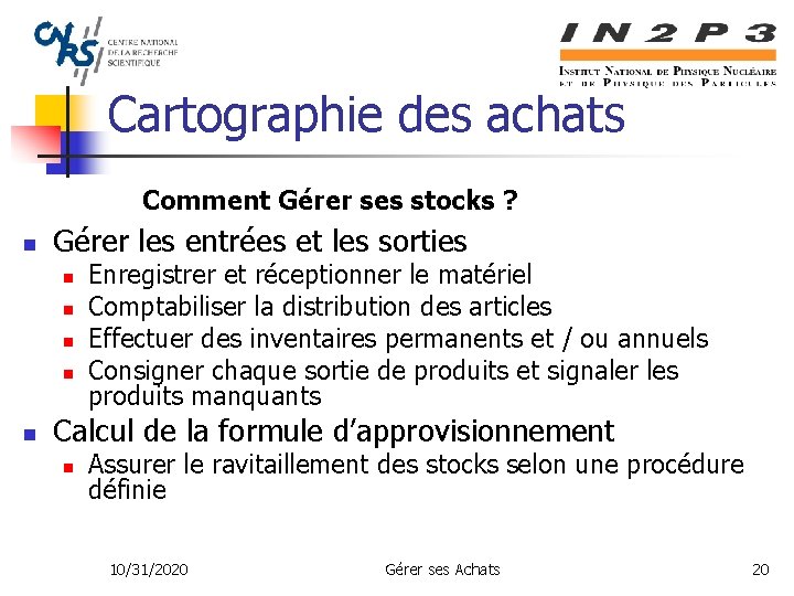 Cartographie des achats Comment Gérer ses stocks ? n Gérer les entrées et les